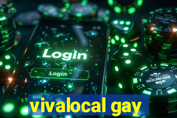 vivalocal gay